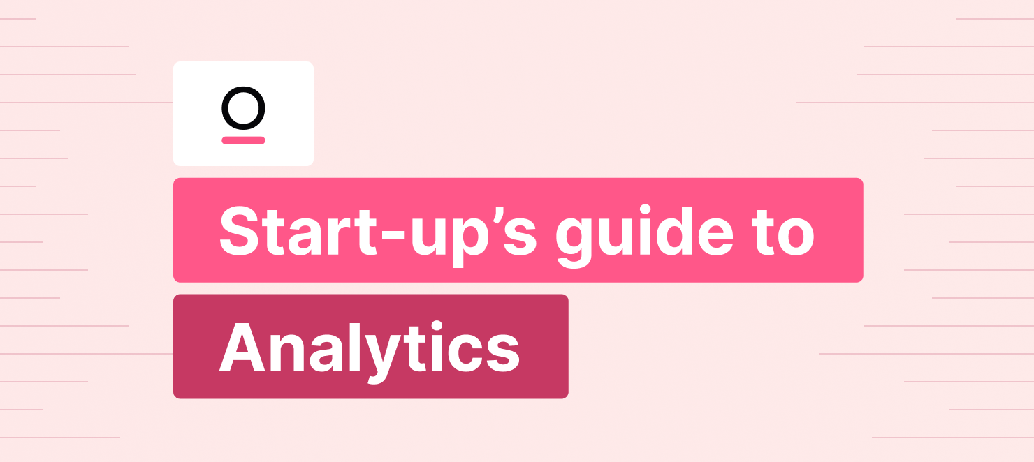 Startups guide to analytics